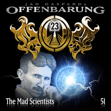 The Mad Scientists (Offenbarung 23 Folge 51)