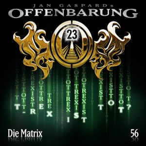 Die Matrix (Offenbarung 23 Folge 56)