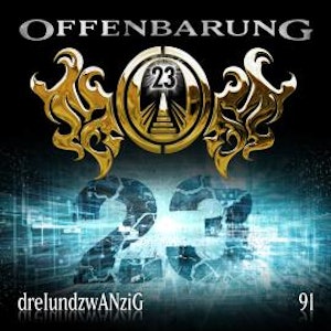 Offenbarung 23, Folge 91: dreIundzwANziG