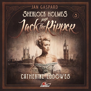 Sherlock Holmes, Sherlock Holmes jagt Jack the Ripper, Folge 5: Catherine Eddowes