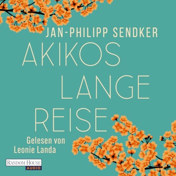 Akikos lange Reise audiobook, Jan-Philipp Sendker