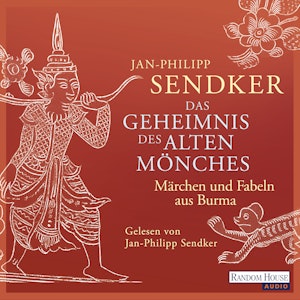 Das Geheimnis des alten Mönches: Märchen und Fabeln aus Burma