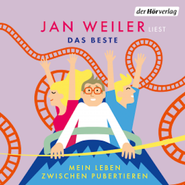 Das Beste! Mein Leben zwischen Pubertieren audiobook, Jan Weiler