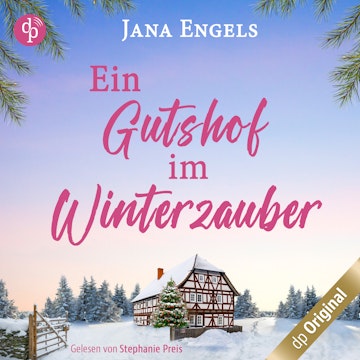 Ein Gutshof im Winterzauber - Ein gefühlvoller Roman über das Loslassen, Weihnachten und die große Liebe (Ungekürzt)