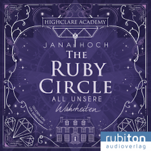 The Ruby Circle (3). All unsere Wahrheiten