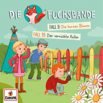 Folge 05: Fall 9: Die kurzen Blumen / Fall 10: Der verrückte Roller