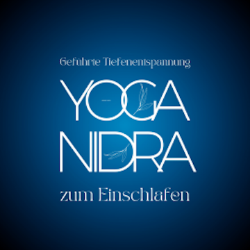 YOGA NIDRA - Geführte Tiefenentspannung zum Einschlafen