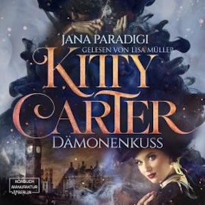 Kitty Carter - Dämonenkuss (ungekürzt)