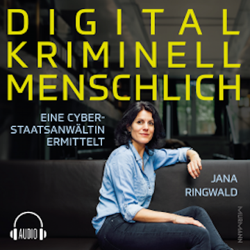 Digital. Kriminell. Menschlich.