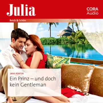 Ein Prinz – und doch kein Gentleman audiobook, Jane Porter
