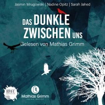 Das Dunkle zwischen uns - 17 düstere Kurzgeschichten (ungekürzt)