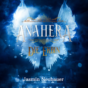 Anahera - Die Erbin