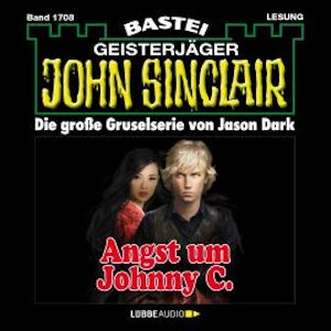 Angst um Johnny C. - John Sinclair, Band 1708 (Ungekürzt)