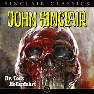 Dr. Tods Höllenfahrt (John Sinclair Classics 25)