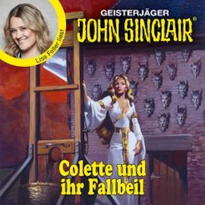 Colette und ihr Fallbeil - John Sinclair - Promis lesen Sinclair (Ungekürzt)