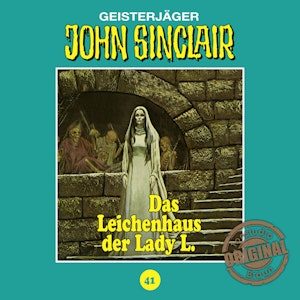 Das Leichenhaus der Lady L. (John Sinclair - Tonstudio Braun 41)