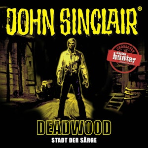 Deadwood - Stadt der Särge (John Sinclair Sonderedition 11)