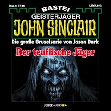 Der teuflische Jäger - John Sinclair, Band 1746 (Ungekürzt)