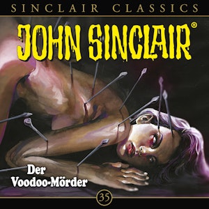 Der Voodoo-Mörder (John Sinclair Classics 35)