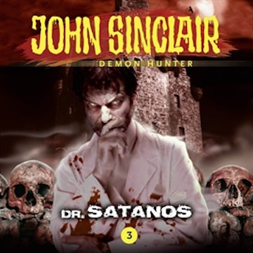 Dr. Satanos (John Sinclair - Demon Hunter 3)