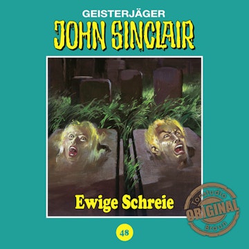 Ewige Schreie (John Sinclair - Tonstudio Braun 48)