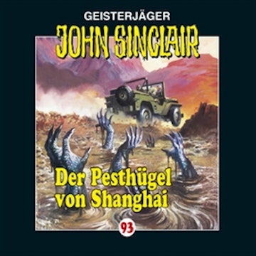 Der Pesthügel von Shanghai (John Sinclair 93)