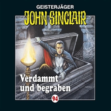 Verdammt und begraben (John Sinclair 94)