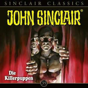 John Sinclair - Classics, Folge 39: Die Killerpuppen