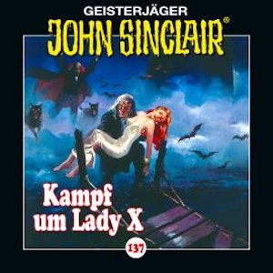 John Sinclair, Folge 137: Kampf um Lady X. Teil 2 von 2