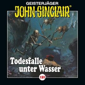 John Sinclair, Folge 152: Todesfalle unter Wasser - Teil 2 von 2