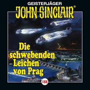 John Sinclair, Folge 155: Die schwebenden Leichen von Prag - Teil 1 von 2