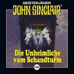 John Sinclair, Folge 160: Die Unheimliche vom Schandturm