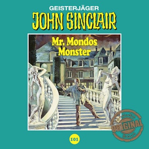 Mr. Mondos Monster. Teil 1 von 2 (John Sinclair - Tonstudio Braun 101)