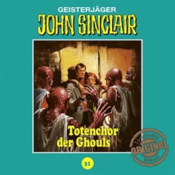 Totenchor der Ghouls (John Sinclair - Tonstudio Braun 31)