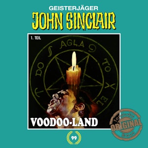 Voodoo-Land. Teil 1 von 2 (John Sinclair - Tonstudio Braun 99)