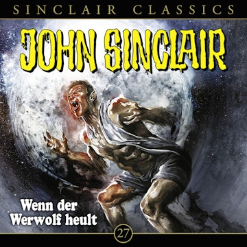 Wenn der Werwolf heult (John Sinclair Classics 27)