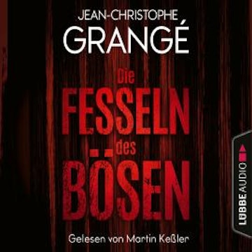 Die Fesseln des Bösen (Gekürzt)