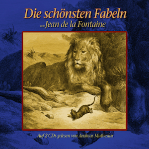 Die schönsten Fabeln von Jean de la Fontaine