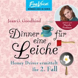 Dinner für eine Leiche - Honey Driver ermittelt, Band 2 (ungekürzt)