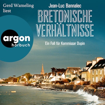 Bretonische Verhältnisse - Kommissar Dupins erster Fall - Kommissar Dupin ermittelt, Band 1 (Ungekürzte Lesung)