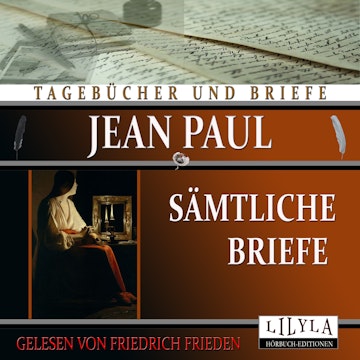Sämtliche Briefe audiobook, Jean Paul