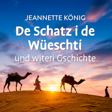 De Schatz i de Wüeschti und witeri Gschichte