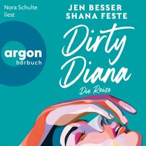 Dirty Diana: Die Reise - Dirty Diana-Trilogie, Band 2 (Ungekürzte Lesung)