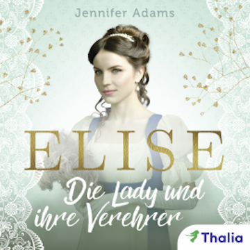 Elise- Die Lady und ihre Verehrer