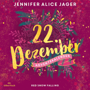 Red Snow Falling (Christmas Kisses. Ein Adventskalender 22)