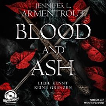 Blood and Ash - Liebe kennt keine Grenzen, Band 1 (Ungekürzt)