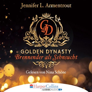 Brennender als Sehnsucht (Golden Dynasty 2)