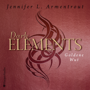 Dark Elements 5 - Goldene Wut (ungekürzt)