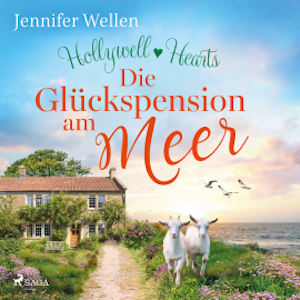 Hollywell Hearts: Die Glückspension am Meer