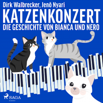 Katzenkonzert - Die Geschichte von Bianca und Nero (Ungekürzt)